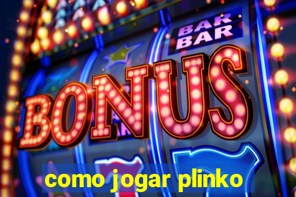 como jogar plinko