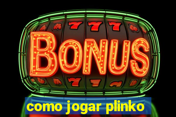 como jogar plinko