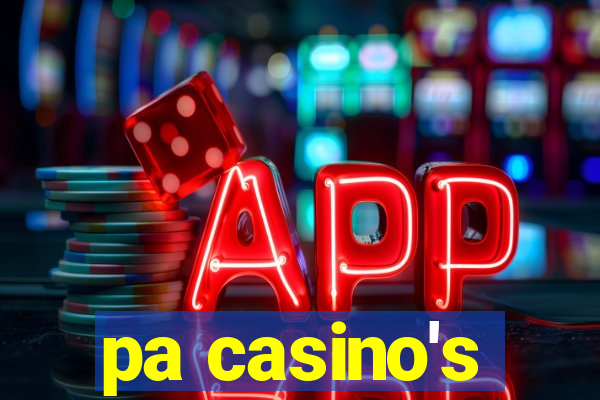 pa casino's