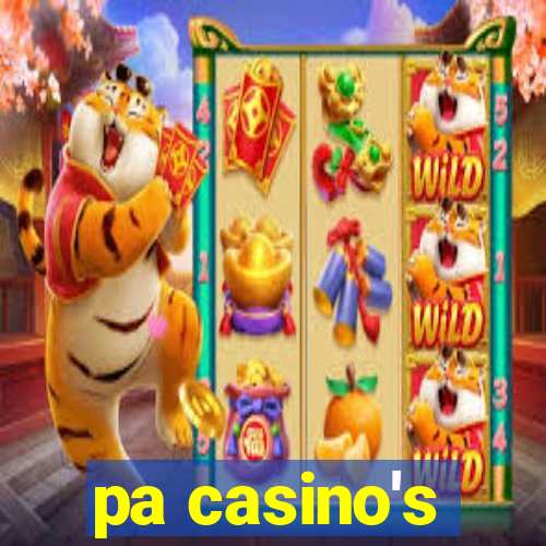 pa casino's