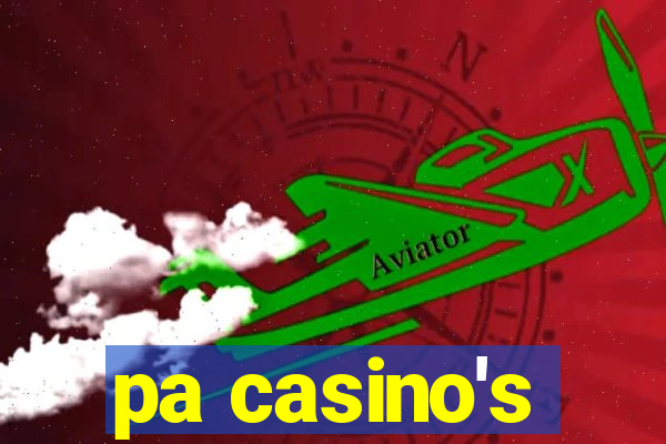 pa casino's