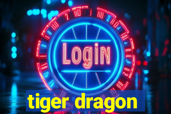 tiger dragon