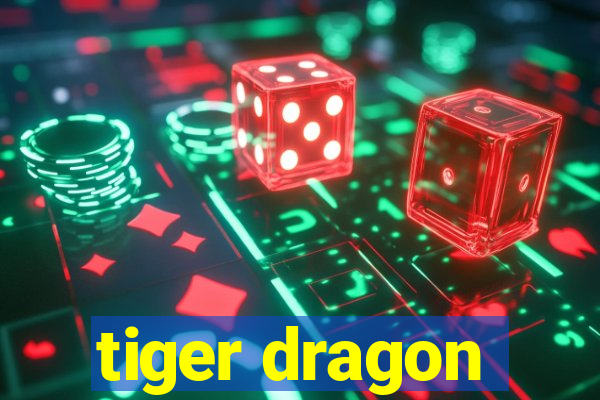 tiger dragon