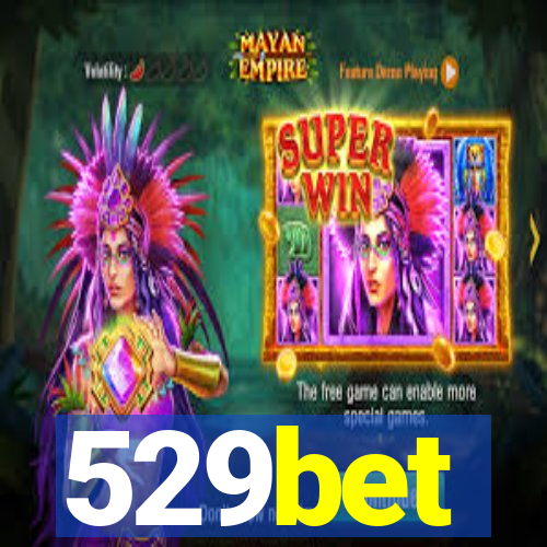 529bet