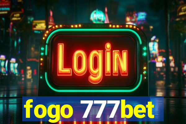 fogo 777bet