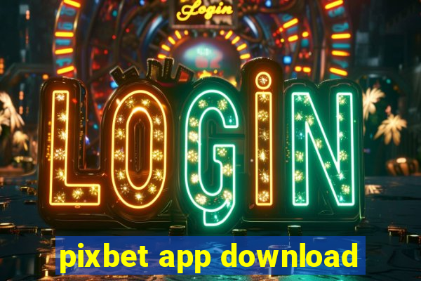 pixbet app download