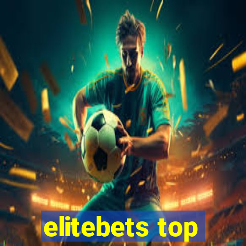 elitebets top