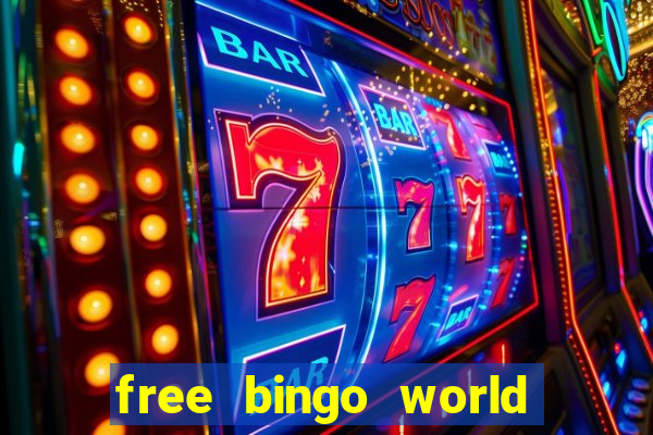 free bingo world free bingo games