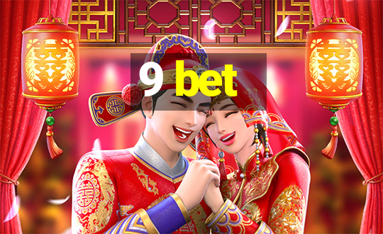 9 bet