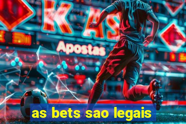 as bets sao legais