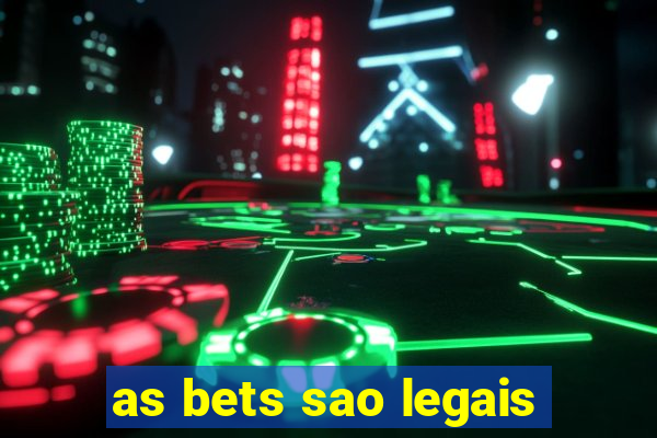 as bets sao legais