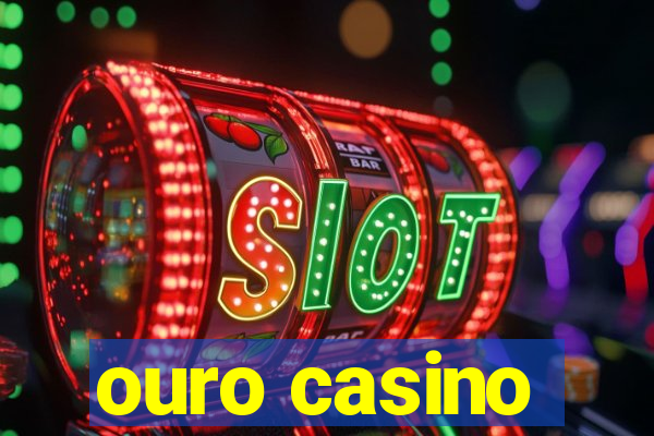 ouro casino