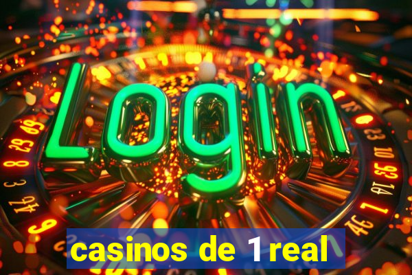 casinos de 1 real