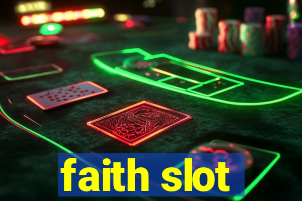 faith slot