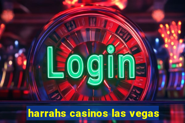 harrahs casinos las vegas