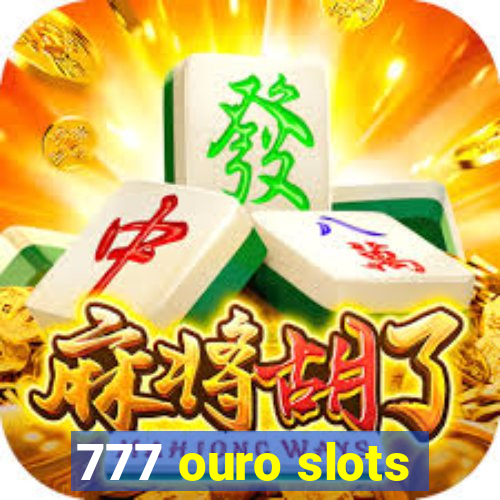 777 ouro slots