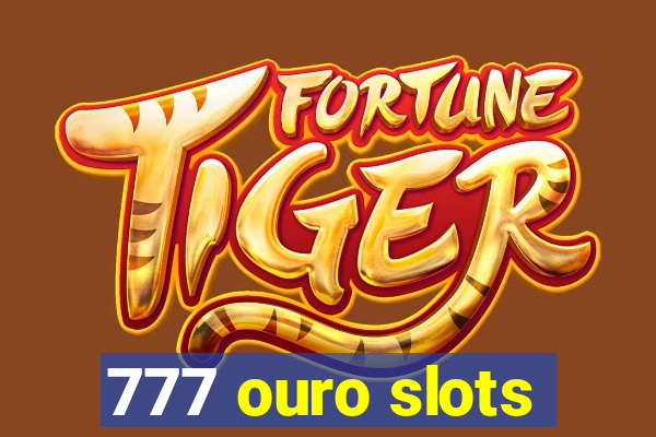 777 ouro slots