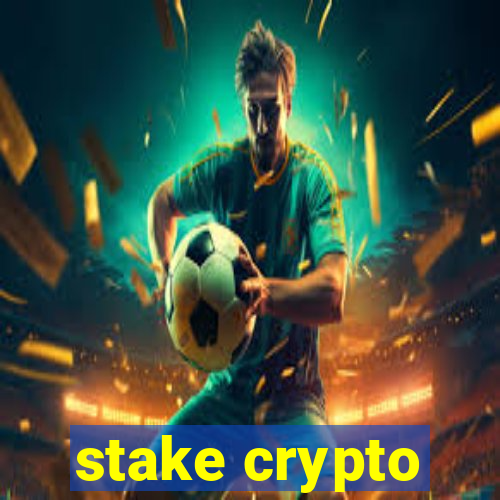 stake crypto