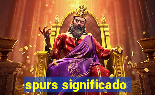 spurs significado