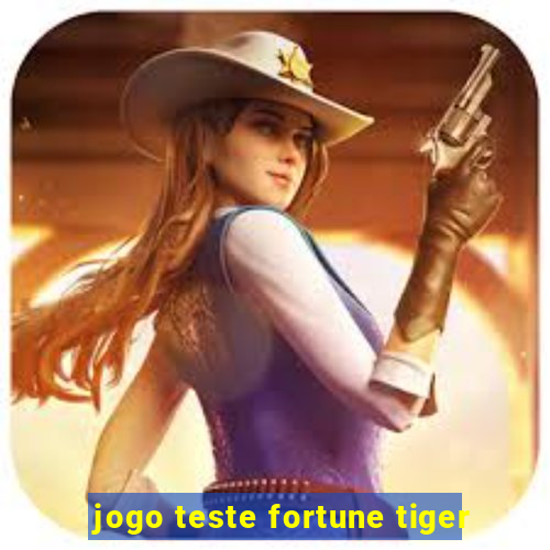 jogo teste fortune tiger