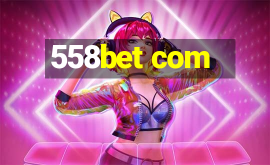 558bet com