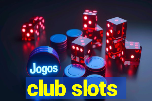 club slots