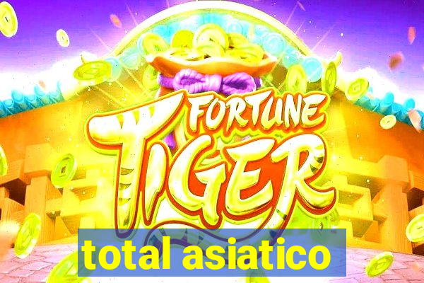 total asiatico