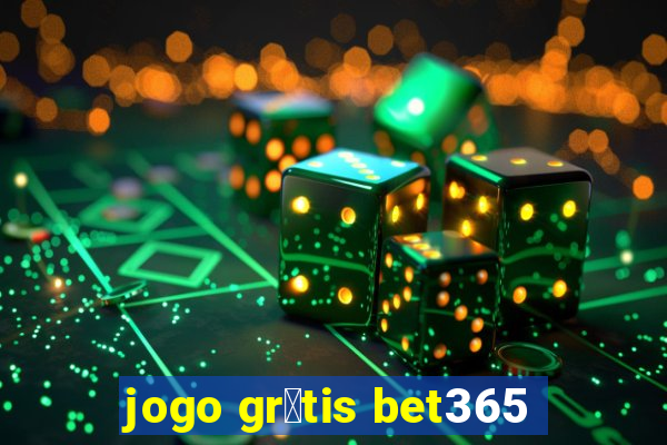 jogo gr谩tis bet365