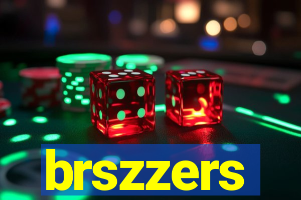 brszzers