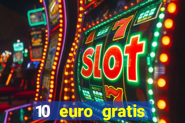 10 euro gratis casino 2019