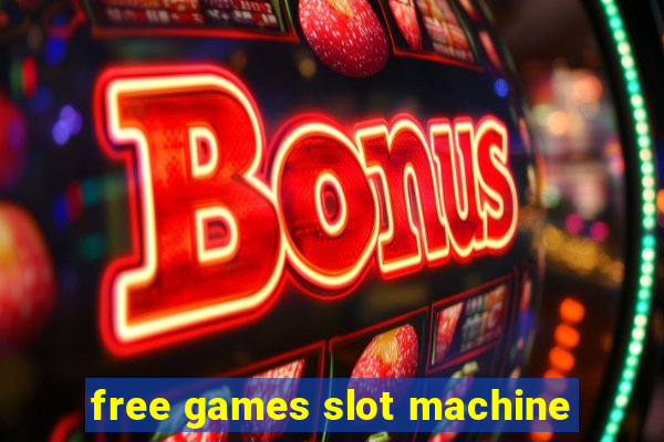 free games slot machine