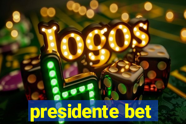 presidente bet