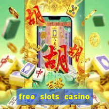 free slots casino machines games