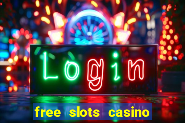 free slots casino machines games