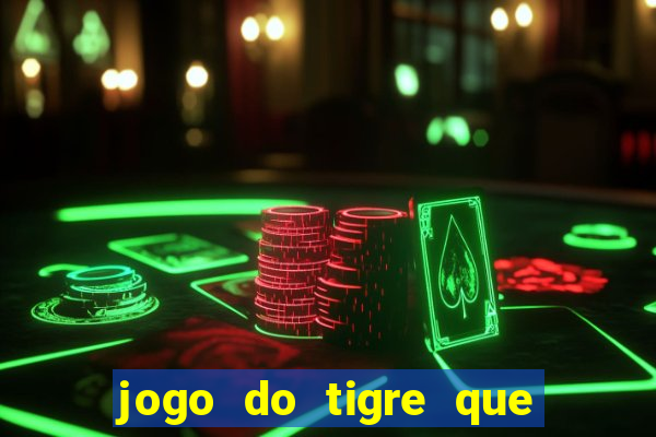 jogo do tigre que ja vem com bonus