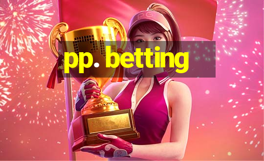 pp. betting