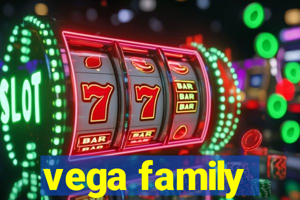 vega family