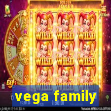 vega family