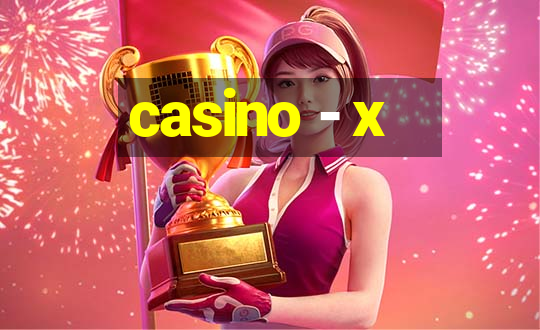 casino - x