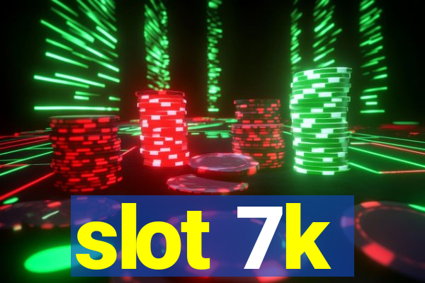 slot 7k