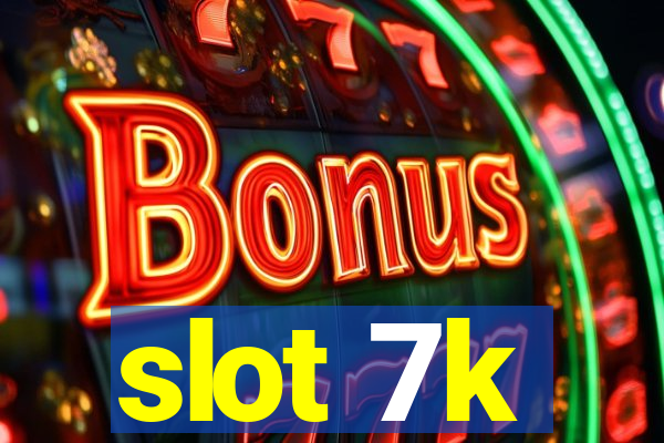 slot 7k