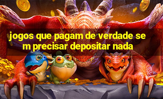 jogos que pagam de verdade sem precisar depositar nada