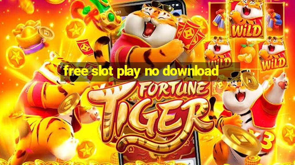 free slot play no download