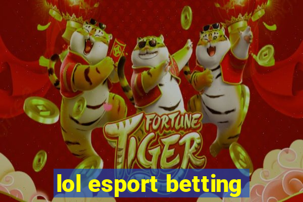 lol esport betting