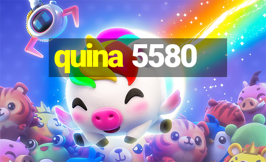 quina 5580