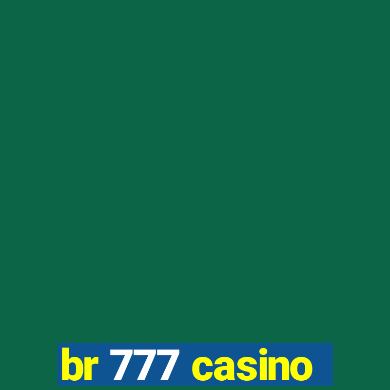 br 777 casino