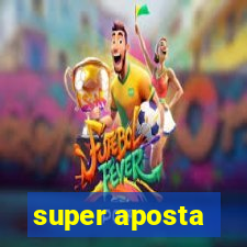 super aposta