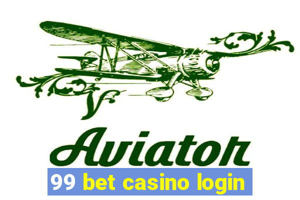 99 bet casino login