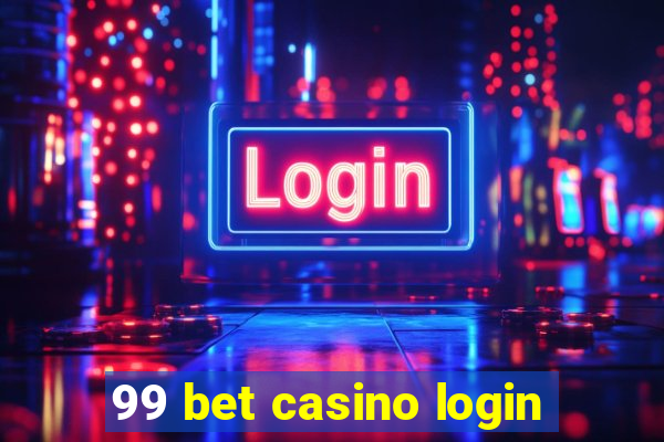 99 bet casino login