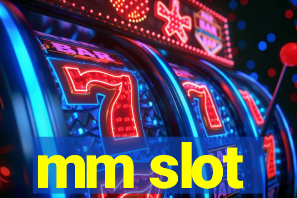 mm slot